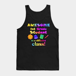 Awesome First Grade Student in a different class! Tank Top